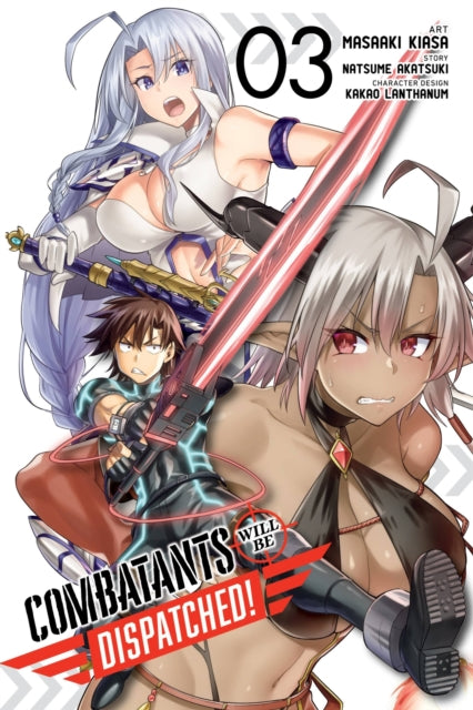 Book cover of: Combatants Will Be Dispatched!, Vol. 3 (manga). By: 暁なつめ
