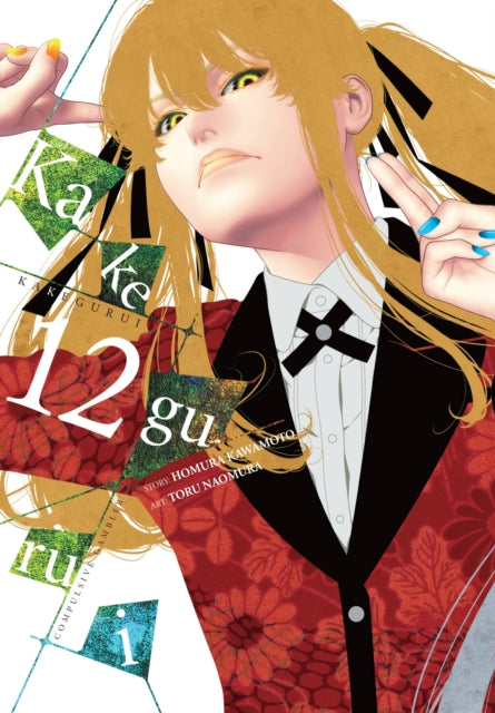 Book cover of: Kakegurui - Compulsive Gambler -, Vol. 12. By: Homura Kawamoto