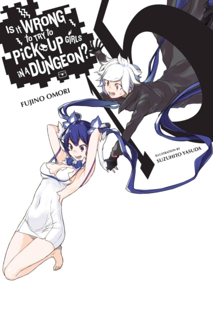 Book cover of: Is It Wrong to Try to Pick Up Girls in a Dungeon?, Vol. 15 (light novel). By: 大森藤ノ