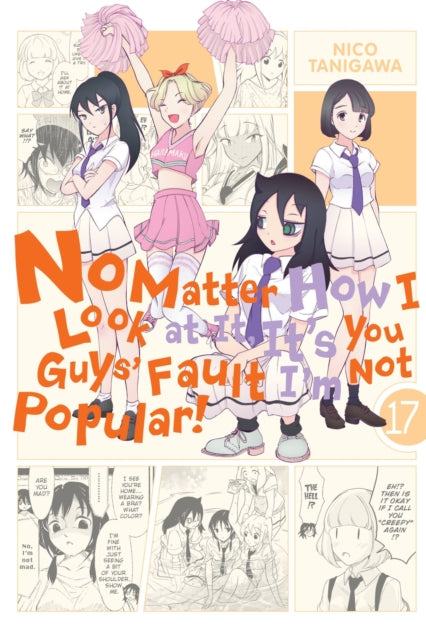 Book cover of: No Matter How I Look at It, It's You Guys' Fault I'm Not Popular!, Vol. 17. By: Nico Tanigawa