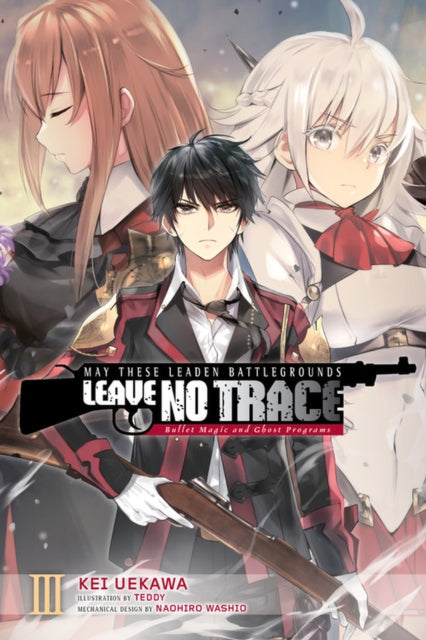 Book cover of: May These Leaden Battlegrounds Leave No Trace, Vol. 3 (light novel). By: Kei Uekawa