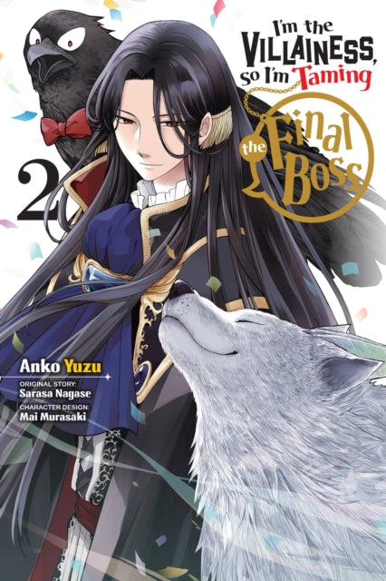 Book cover of: I'm the Villainess, So I'm Taming the Final Boss, Vol. 2 (manga). By: Sarasa Nagase