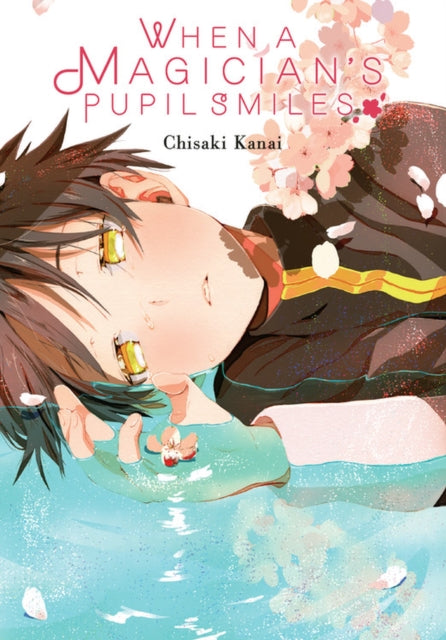 Book cover of: When a Magician's Pupil Smiles. By: Chisaki Kanai