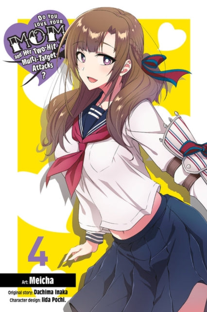 Book cover of: Do You Love Your Mom and Her Two-Hit Multi-Target Attacks?, Vol. 4 (manga). By: Dachima Inaka