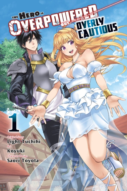 Book cover of: Hero Is Overpowered but Overly Cautious, Vol. 1 (manga). By: Koyuki