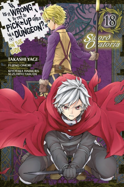 Book cover of: Is It Wrong to Try to Pick Up Girls in a Dungeon? On the Side: Sword Oratoria, Vol. 18 (manga). By: 大森藤ノ