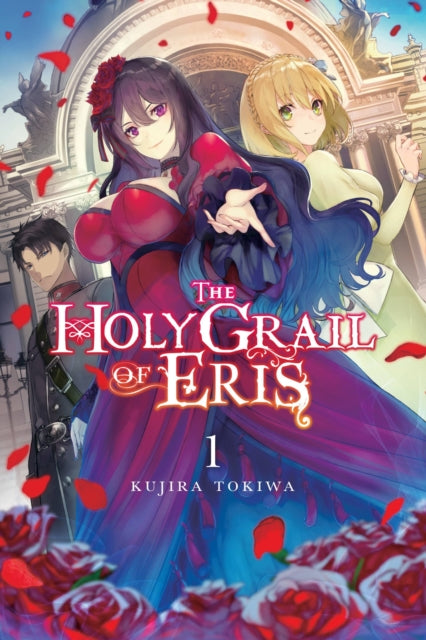 Book cover of: The Holy Grail of Eris, Vol. 1 (light novel). By: Kujira Tokiwa