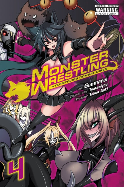 Book cover of: Monster Wrestling: Interspecies Combat Girls, Vol. 4. By: Ganmarei