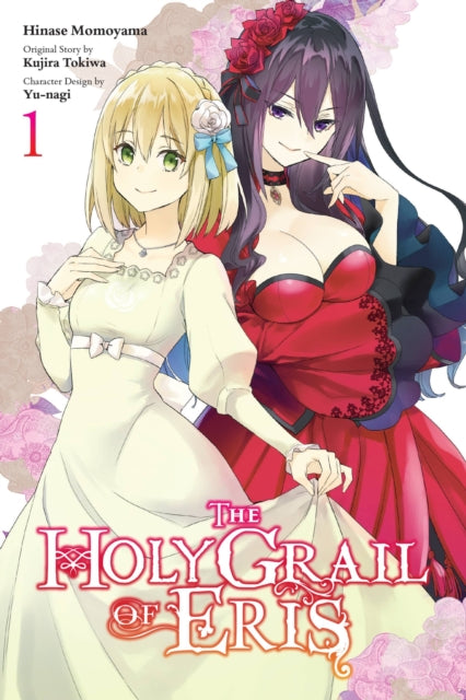 Book cover of: Holy Grail of Eris, Vol. 1 (manga). By: Kujira Tokiwa