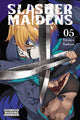 Book cover of: Slasher Maidens, Vol. 5. By: Tetsuya Tashiro