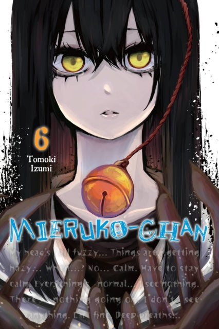 Book cover of: Mieruko-chan, Vol. 6. By: Tomoki Izumi