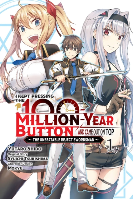Book cover of: I Kept Pressing the 100-Million-Year Button and Came Out on Top, Vol. 1 (manga). By: Syuichi Tsukishima