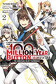 Book cover of: I Kept Pressing the 100-Million-Year Button and Came Out on Top, Vol. 2 (manga). By: Syuichi Tsukishima