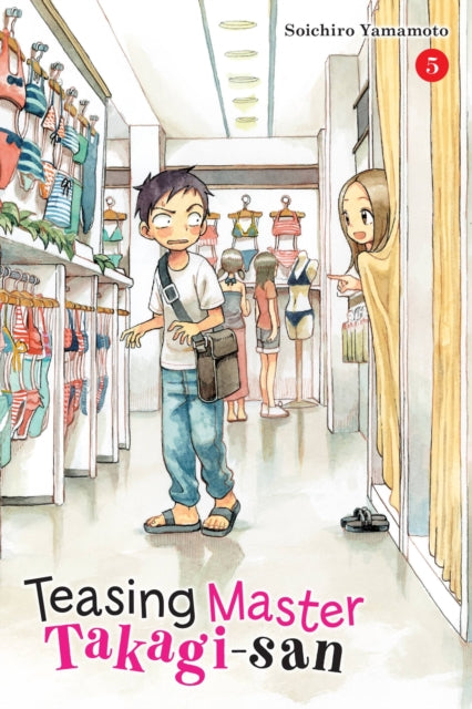 Book cover of: Teasing Master Takagi-san, Vol. 5. By: 山本 崇一朗