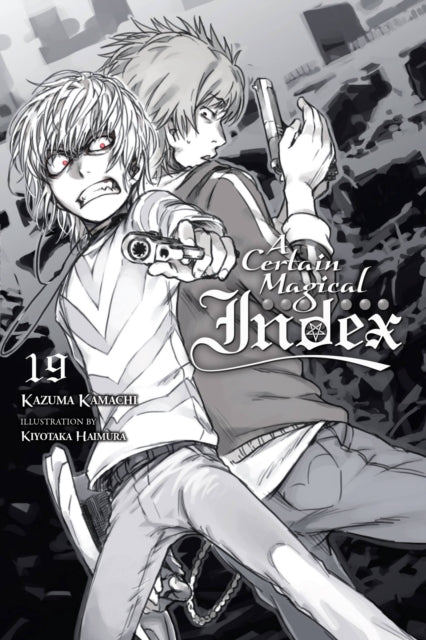 Book cover of: Certain Magical Index, Vol. 19 (light novel). By: 鎌池和馬