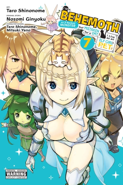 Book cover of: I'm a Behemoth, an S-Ranked Monster, but Mistaken for a Cat, I Live as an Elf Girl's Pet, Vol. 7 (manga). By: Nozomi Ginyoku