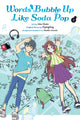 Book cover of: Words Bubble Up Like Soda Pop, Vol. 2 (manga). By: Imo Oono