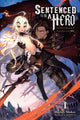 Book cover of: Sentenced to Be a Hero, Vol. 1 (light novel). By: Rocket Shokai