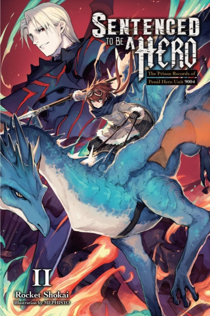 Book cover of: Sentenced to Be a Hero, Vol. 2 (light novel). By: Rocket Shokai