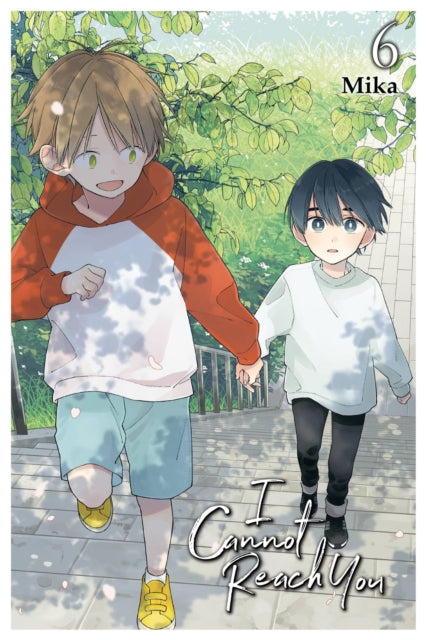 Book cover of: I Cannot Reach You, Vol. 6. By: Mika