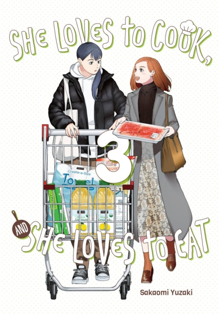 Book cover of: She Loves to Cook, and She Loves to Eat, Vol. 3. By: Sakaomi Yuzaki