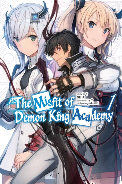 Book cover of: Misfit of Demon King Academy, Vol. 1 (light novel). By: SHU