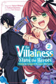 Book cover of: Villainess Stans the Heroes: Playing the Antagonist to Support Her Faves!, Vol. 2. By: Yamori Mitikusa
