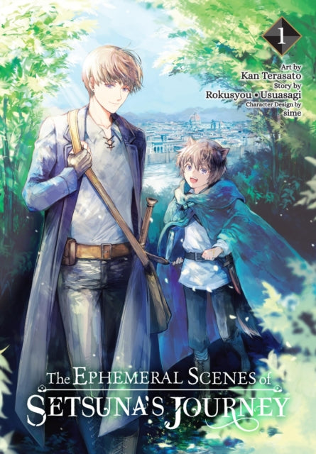 Book cover of: Ephemeral Scenes of Setsuna's Journey, Vol. 1 (manga). By: Rokusyou * Usuasagi