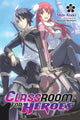 Book cover of: Classroom for Heroes, Vol. 1. By: Shin Araki
