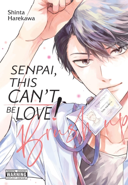 Book cover of: Senpai, This Can’t Be Love! Brush Up. By: Shinta Harekawa