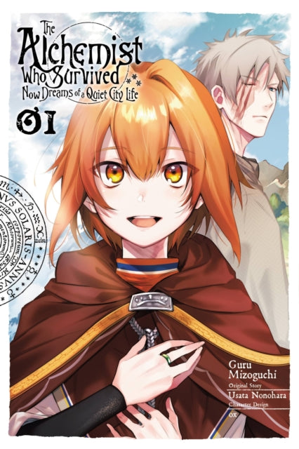 Book cover of: Alchemist Who Survived Now Dreams of a Quiet City Life, Vol. 1 (manga). By: Usata Nonohara