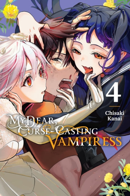 My Dear, Curse-Casting Vampiress, Vol. 4 9781975389079 Chisaki Kanai