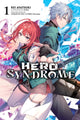 Book cover of: Hero Syndrome, Vol. 1 (light novel). By: Rei Ayatsuki
