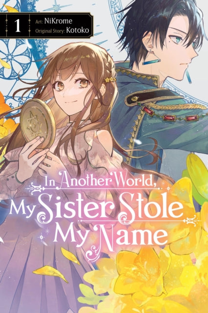 In Another World, My Sister Stole My Name, Vol. 1 9781975390921 NiKrome