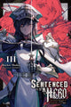 Book cover of: Sentenced to Be a Hero, Vol. 3 (light novel). By: Rocket Shokai