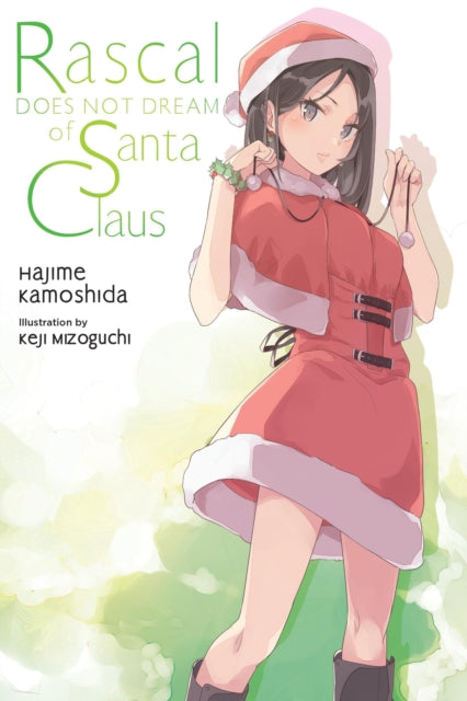 Book cover of: Rascal Does Not Dream of Santa Claus (light novel). By: 鴨志田一