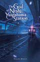 Book cover of: God of Nishi-Yuigahama Station. By: Takeshi Murase
