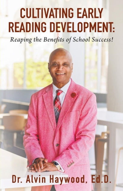 Book cover of: Cultivating Early Reading Development. By: Alvin Haywood