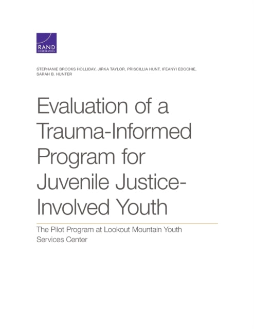 Book cover of: Evaluation of a Trauma-Informed Program for Juvenile Justice-Involved Youth. By: Stephanie Brooks Holliday