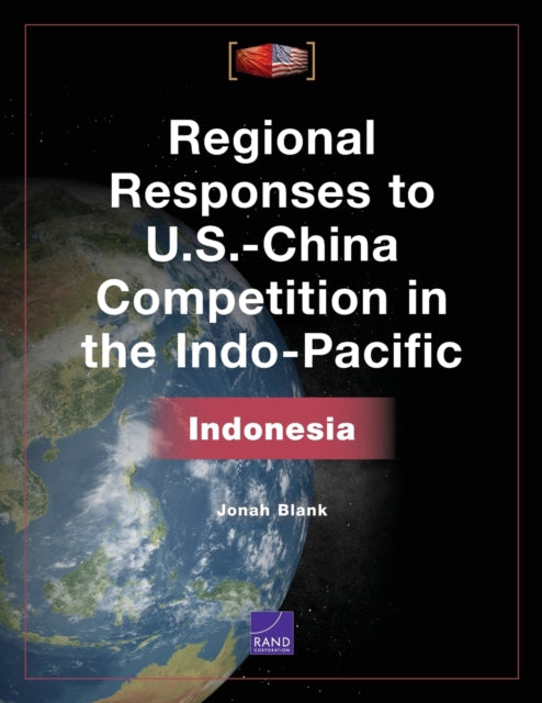 Book cover of: Regional Responses to U.S.-China Competition in the Indo-Pacific. By: Jonah Blank