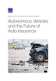 Book cover of: Autonomous Vehicles and the Future of Auto Insurance. By: Karlyn D. Stanley