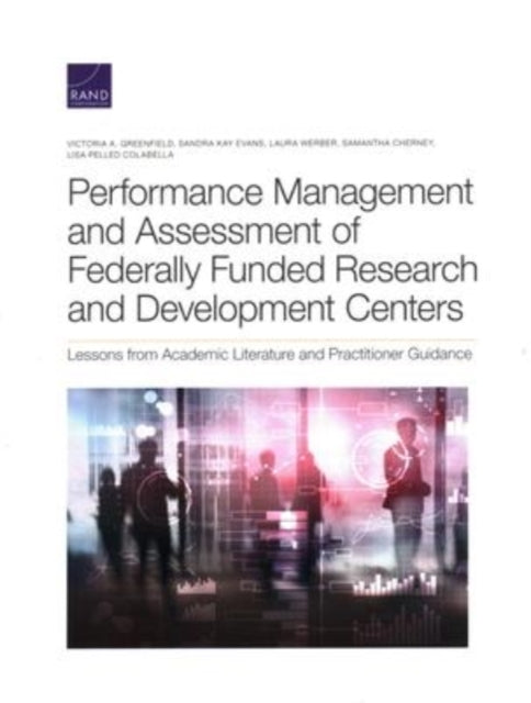 Book cover of: Performance Management and Assessment of Federally Funded Research and Development Centers. By: Victoria A. Greenfield