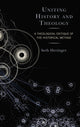 Book cover of: Uniting History and Theology. By: Seth Heringer