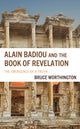 Book cover of: Alain Badiou and the Book of Revelation. By: Bruce Worthington