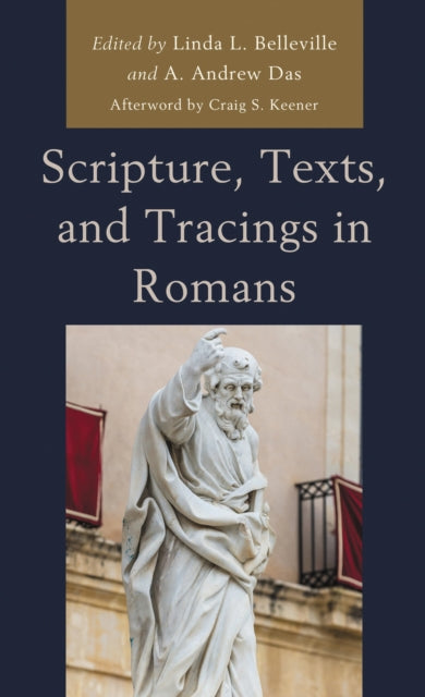 Book cover of: Scripture, Texts, and Tracings in Romans. By: A. Andrew Das