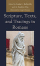 Book cover of: Scripture, Texts, and Tracings in Romans. By: A. Andrew Das