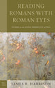 Book cover of: Reading Romans with Roman Eyes. By: James R. Harrison