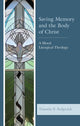 Book cover of: Saving Memory and the Body of Christ