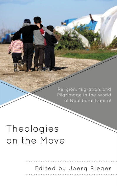 Book cover of: Theologies on the Move. By: Joerg Rieger