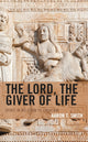 Book cover of: Lord, the Giver of Life. By: Aaron T. Smith